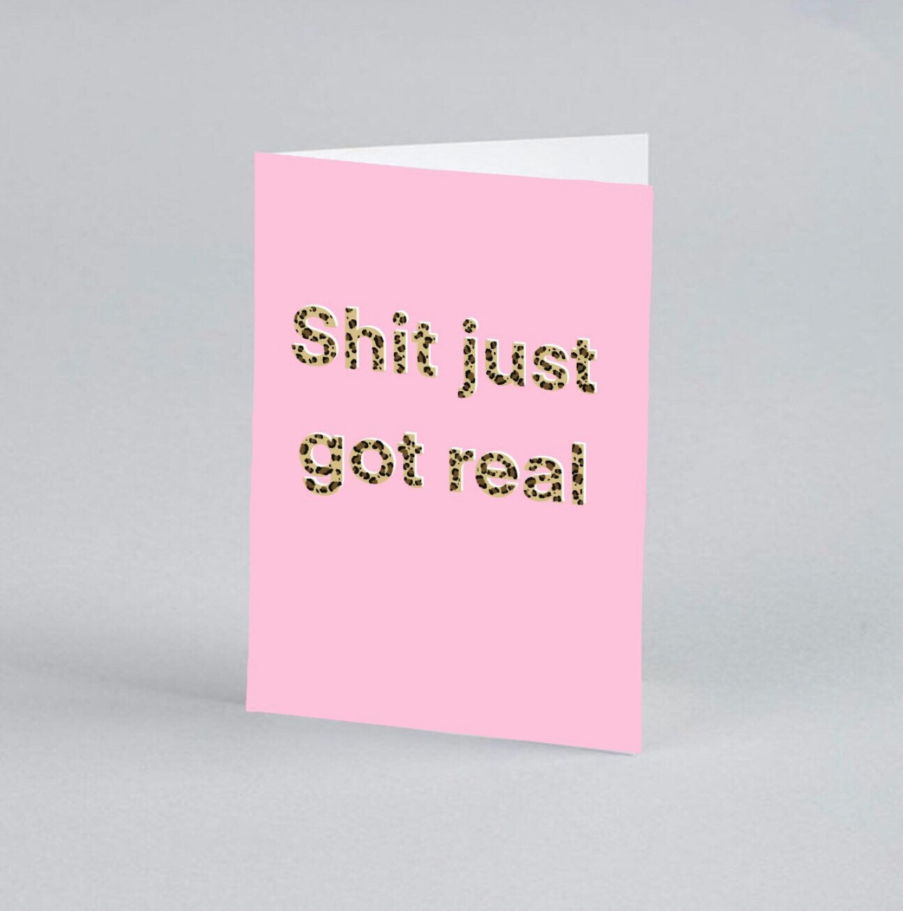 Shit Just Got Real Card