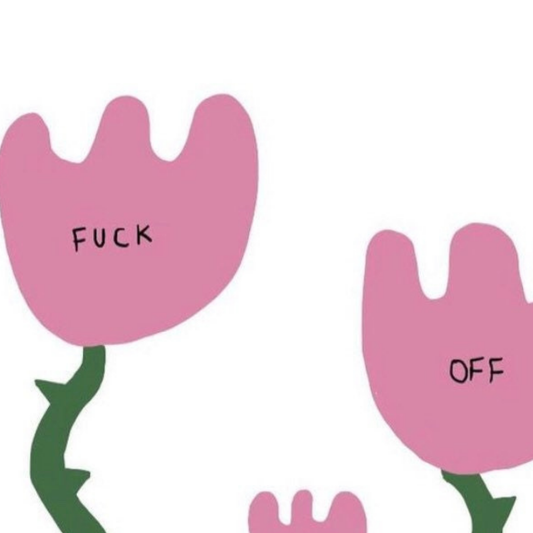 Fuck Off Flowers Card