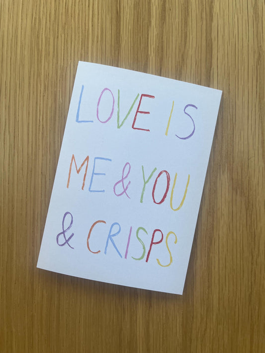 Love Is Me & You & Crisps Valentine's Day Card