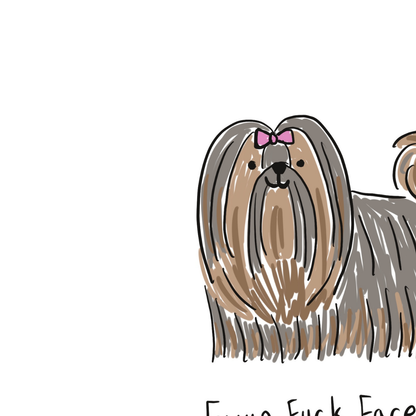 Eyup Fuck Face Yorkshire Terrier Dog Card
