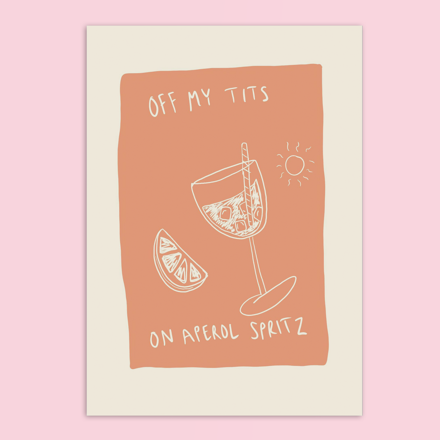 Off My Tits On Aperol Spritz Cocktail A4 Art Print