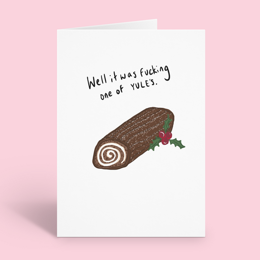 Well It Was Fucking One of Yules Christmas Card