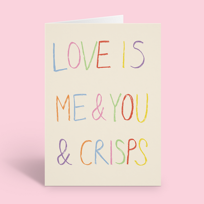 Love Is Me & You & Crisps Valentine's Day Card